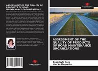 Produktbild: Assessment Of The Quality Of Products Of Road Maintenance Organizations