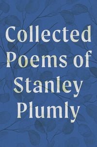 Produktbild: Collected Poems of Stanley Plumly