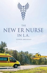 Produktbild: THE NEW ER NURSE IN L.A. (Lower Arkansas)
