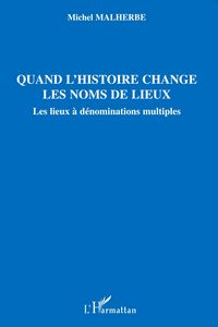 Produktbild: Quand l'histoire change les noms de lieux