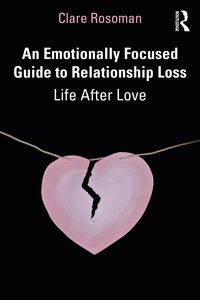 Produktbild: An Emotionally Focused Guide to Relationship Loss
