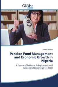Produktbild: Pension Fund Management and Economic Growth in Nigeria