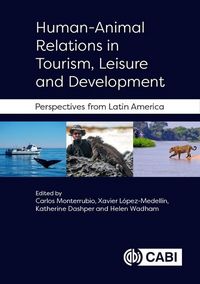 Produktbild: Human-Animal Relations in Tourism, Leisure and Development