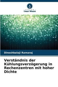 Produktbild: Verst&auml;ndnis der K&uuml;hlungsverz&ouml;gerung in Rechenzentren mit hoher Dichte