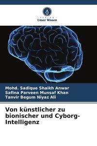 Produktbild: Von k&uuml;nstlicher zu bionischer und Cyborg-Intelligenz