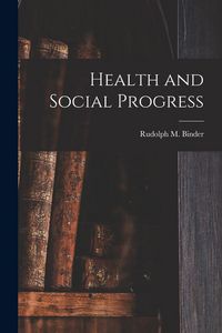 Produktbild: Health and Social Progress [microform]