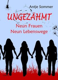 Produktbild: Ungez&auml;hmt - Neun Frauen, Neun Lebenswege
