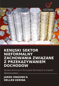 Produktbild: Kenijski Sektor Nieformalny Zachowania Zwi&iquest;zane Z Przekazywaniem Dochod&oacute;w