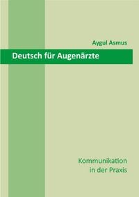 Produktbild: Deutsch f&uuml;r Augen&auml;rzte Kommunikation in der Praxis