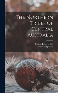 Produktbild: The Northern Tribes of Central Australia