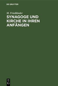 Produktbild: Synagoge und Kirche in ihren Anf&auml;ngen