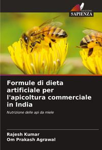 Produktbild: Formule di dieta artificiale per l'apicoltura commerciale in India