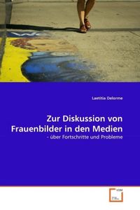 Produktbild: Delorme, L: Zur Diskussion von Frauenbilder in den Medien