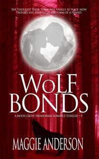 Produktbild: Wolf Bonds (Moon Grove Paranormal Romance Thriller Series, #4)