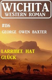 Produktbild: Larribee hat Gl&uuml;ck: Wichita Western Roman 116