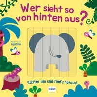 Produktbild: Wer sieht so von hinten aus? - Bl&auml;tter um und find&acute;s heraus!
