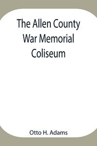 Produktbild: The Allen County War Memorial Coliseum