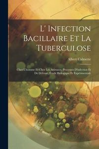 Produktbild: L' Infection Bacillaire Et La Tuberculose