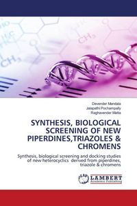 Produktbild: Synthesis, Biological Screening Of New Piperdines,Triazoles & Chromens