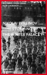 Produktbild: Nikolai Evreinov: &raquo;The Storming of the Winter Palace&laquo;