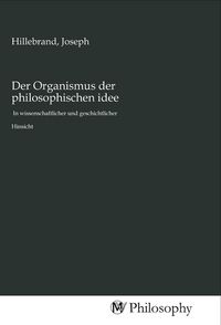 Produktbild: Der Organismus der philosophischen idee