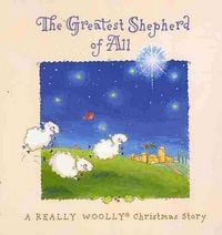 Produktbild: The Greatest Shepherd of All: A Really Woolly Christmas Story
