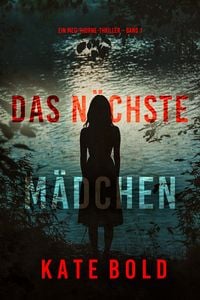 Produktbild: Das n&auml;chste M&auml;dchen (Ein Meg-Thorne-Thriller - Band 1)
