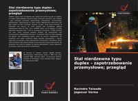 Produktbild: Stal nierdzewna typu duplex - zapotrzebowanie przemys&iquest;owe; przegl&iquest;d