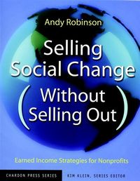 Produktbild: Selling Social Change (Without Selling Out)