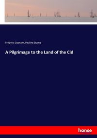 Produktbild: A Pilgrimage to the Land of the Cid