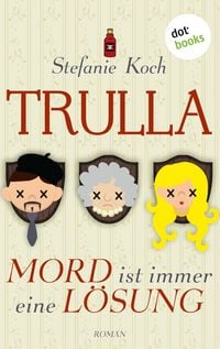 Produktbild: TRULLA - Mord ist immer eine L&ouml;sung