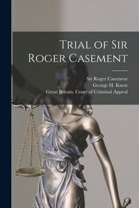 Produktbild: Trial of Sir Roger Casement [microform]