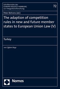 Produktbild: The adaption of competition rules in new and future member states to European Union Law (V)