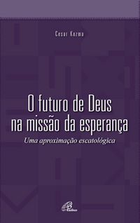 Produktbild: O futuro de Deus na miss&atilde;o da esperan&ccedil;a