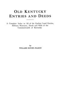Produktbild: Old Kentucky Entries and Deeds. a Complete Index to All of the Earliest Land Entries, Military Warrants, Deeds and Wills of the Commonwealth of Kentuc