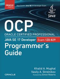 Produktbild: OCP Oracle Certified Professional Java SE 17 Developer (1Z0-829) Programmer's Guide