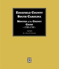 Produktbild: Edgefield County, South Carolina Minutes of the County Court, 1785-1795