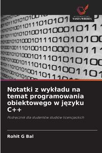 Produktbild: Notatki z wyk&iquest;adu na temat programowania obiektowego w j&iquest;zyku C++