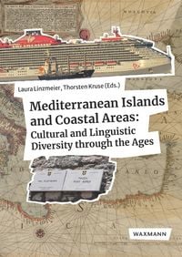 Produktbild: Mediterranean Islands and Coastal Areas: Cultural and Linguistic Diversity through the Ages.