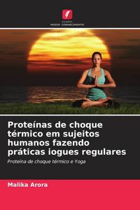 Produktbild: Prote&iacute;nas de choque t&eacute;rmico em sujeitos humanos fazendo pr&aacute;ticas iogues regulares