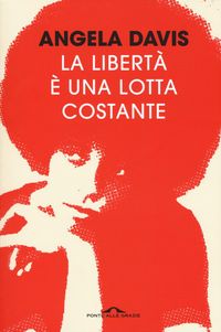 Produktbild: La libert&agrave; &egrave; una lotta costante. Ferguson, la Palestina e le basi per un movimento
