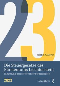 Produktbild: Die Steuergesetze des F&uuml;rstentums Liechtenstein 2023
