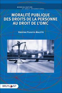 Produktbild: Moralit&eacute; publique des droits de la personne au droit de l'OMC