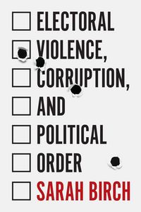 Produktbild: Electoral Violence, Corruption, and Political Order