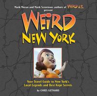 Produktbild: Weird New York: Your Travel Guide to New York's Local Legends and Best Kept Secrets