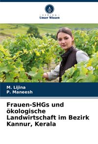 Produktbild: Frauen-SHGs und &ouml;kologische Landwirtschaft im Bezirk Kannur, Kerala