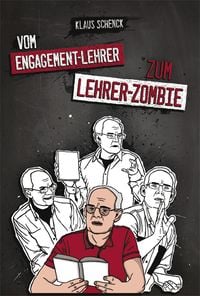 Produktbild: Vom Engagement-Lehrer zum Lehrer-Zombie