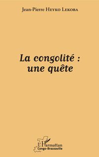 Produktbild: La congolit&eacute; : une qu&ecirc;te