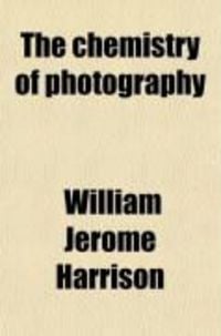 Produktbild: The Chemistry of Photography