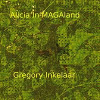 Produktbild: Alicia in MAGAland (Correctly Political Tales, #3)